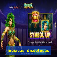 musicas discotecas anos 90